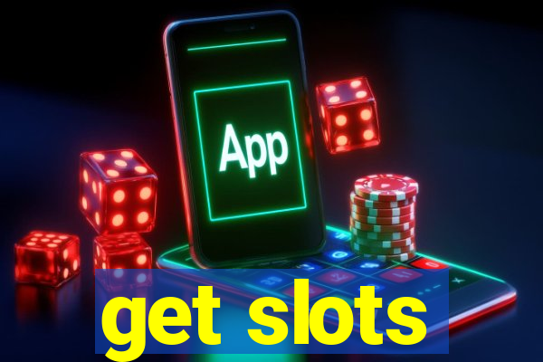 get slots