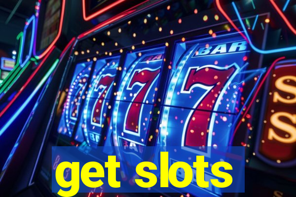 get slots