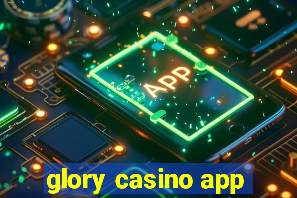 glory casino app