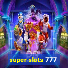 super slots 777