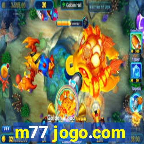 m77 jogo.com