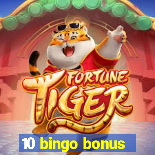 10 bingo bonus