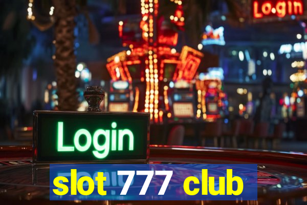 slot 777 club