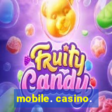 mobile. casino.