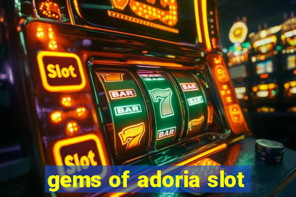 gems of adoria slot