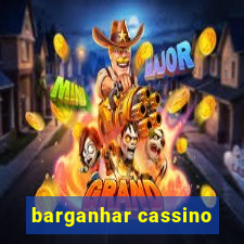 barganhar cassino