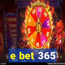 e bet 365