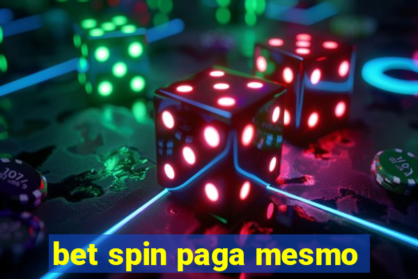 bet spin paga mesmo