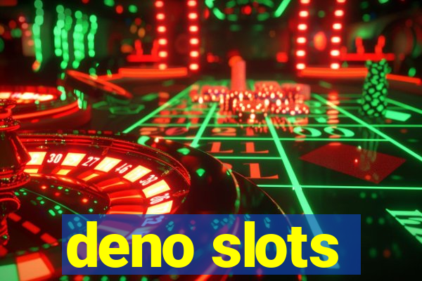 deno slots