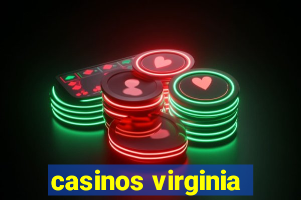 casinos virginia