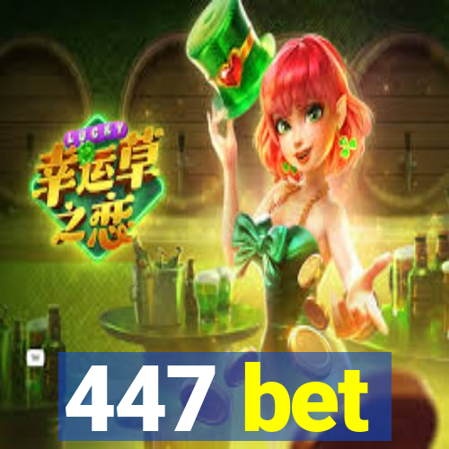 447 bet