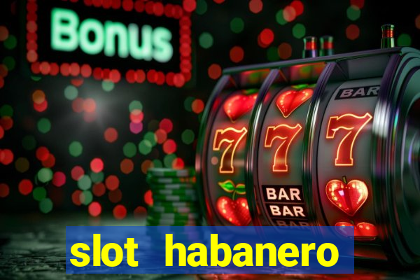 slot habanero gampang menang