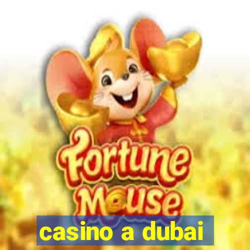 casino a dubai