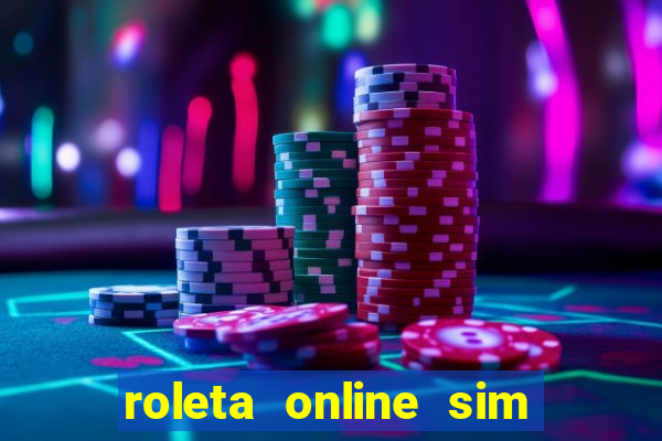 roleta online sim ou nao