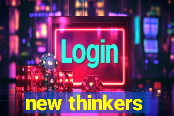 new thinkers