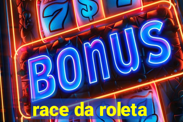 race da roleta