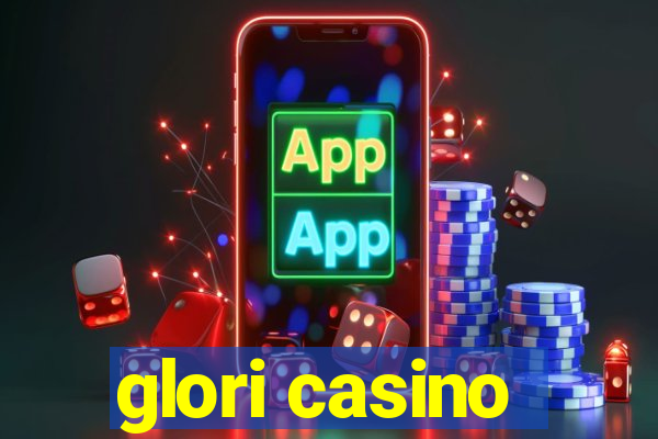 glori casino