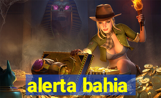 alerta bahia