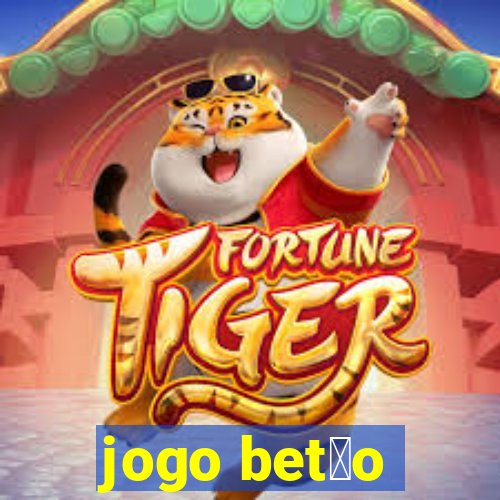 jogo bet茫o