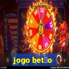 jogo bet茫o