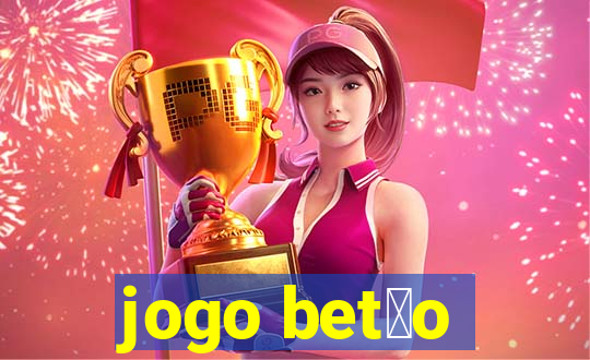 jogo bet茫o