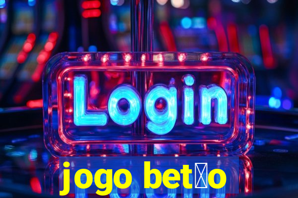 jogo bet茫o