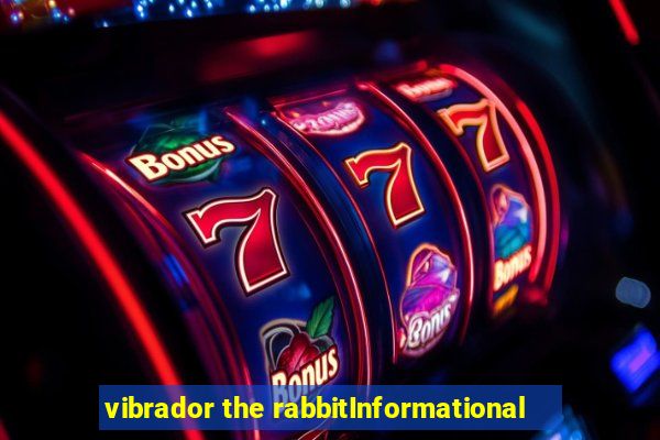 vibrador the rabbitInformational