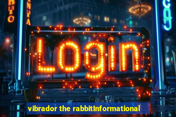 vibrador the rabbitInformational