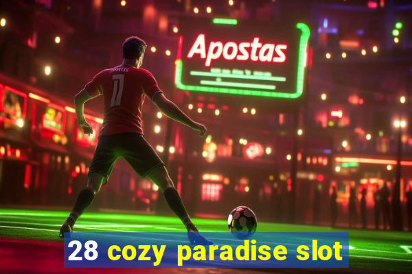 28 cozy paradise slot