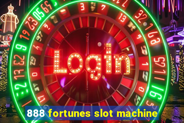 888 fortunes slot machine