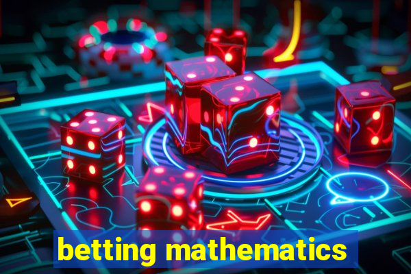 betting mathematics