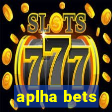 aplha bets