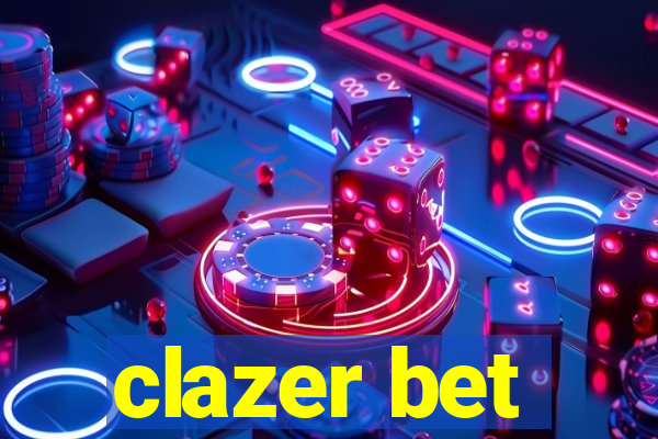 clazer bet