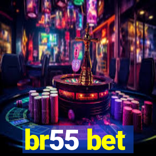 br55 bet