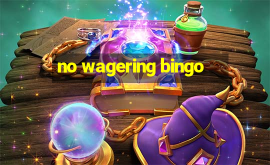 no wagering bingo