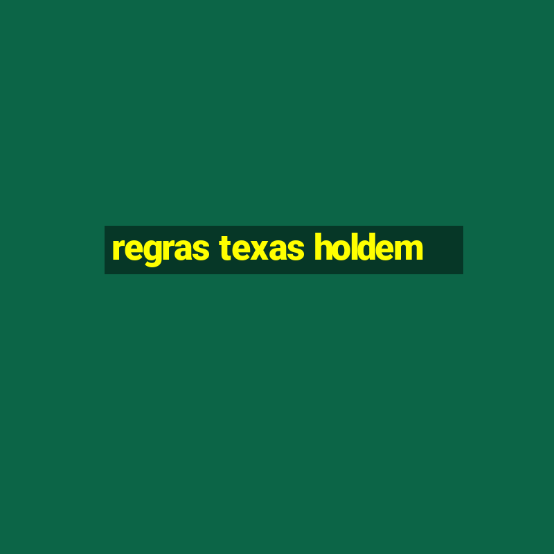 regras texas holdem