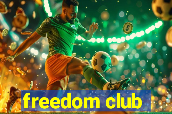 freedom club