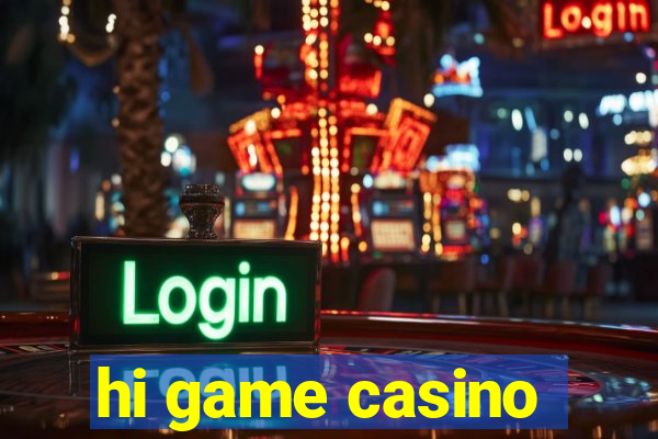 hi game casino