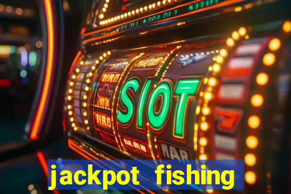 jackpot fishing como jogar