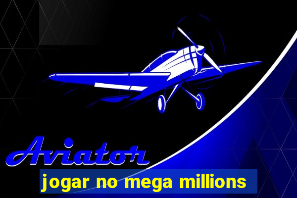 jogar no mega millions