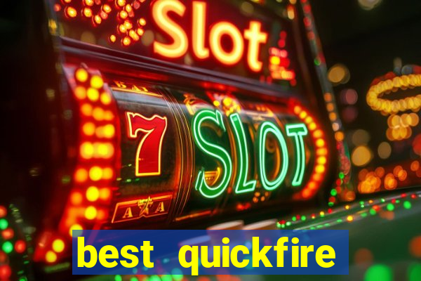 best quickfire online slot sites