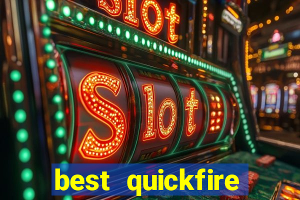 best quickfire online slot sites