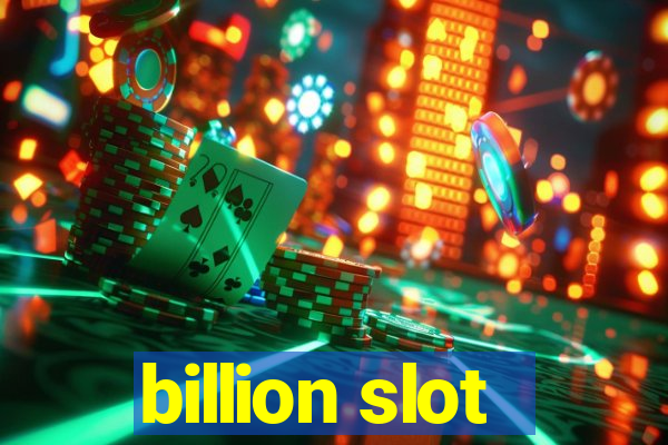 billion slot