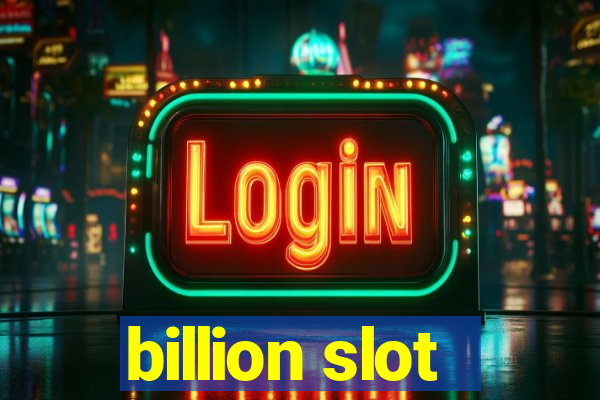 billion slot