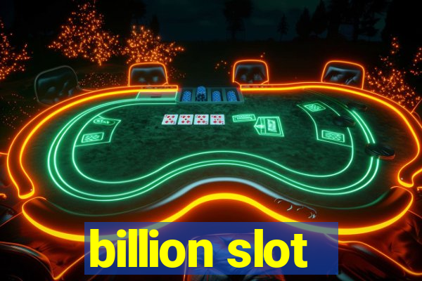 billion slot