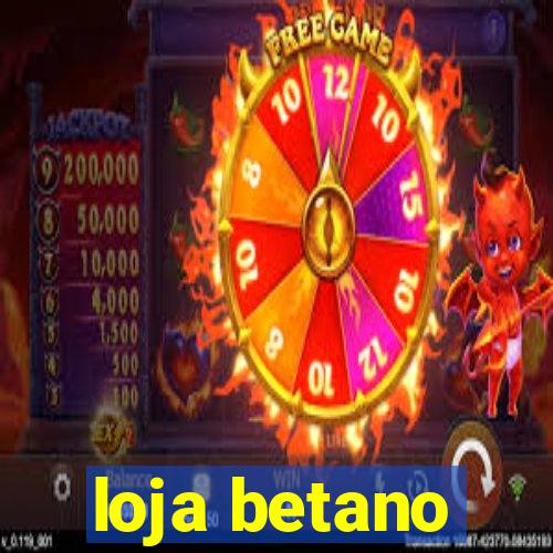 loja betano