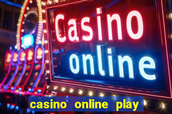 casino online play for real money