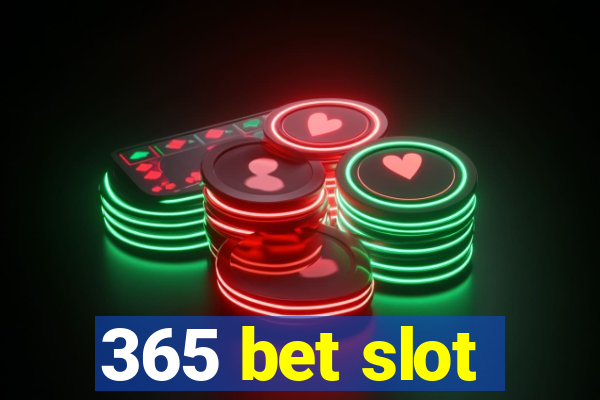 365 bet slot