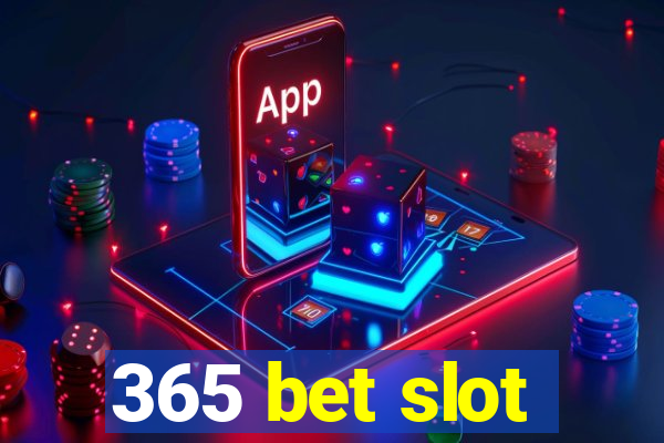 365 bet slot