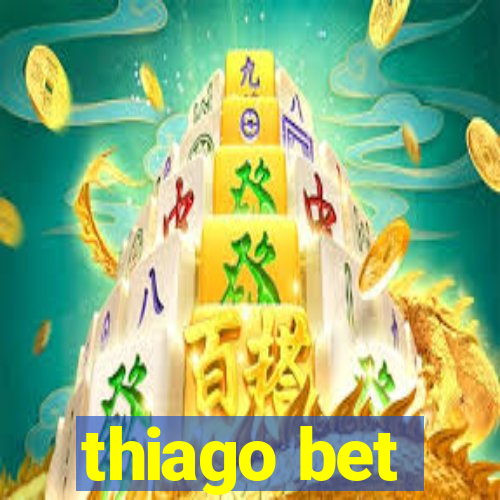 thiago bet